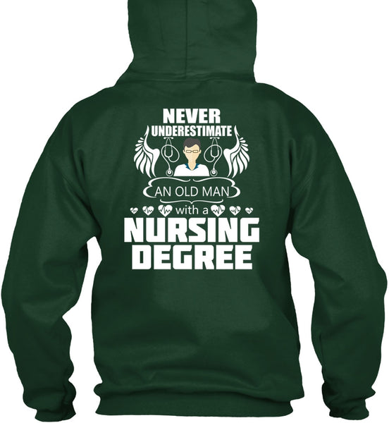 Never Underestimate An Old Man T Shirt, Nursing Degree T Shirt