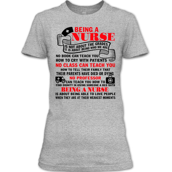 Being A Nurse T Shirt, Gift For Nurse T Shirt