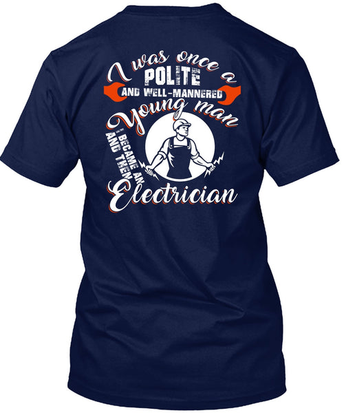 I Became An Electrician T Shirt, I Love Electrician T Shirt
