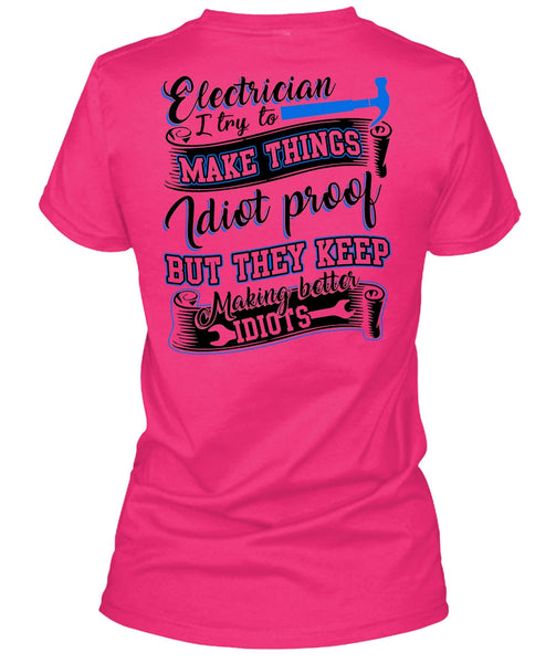 Electrician I Try To Make Things T Shirt, I Love Electrician T Shirt