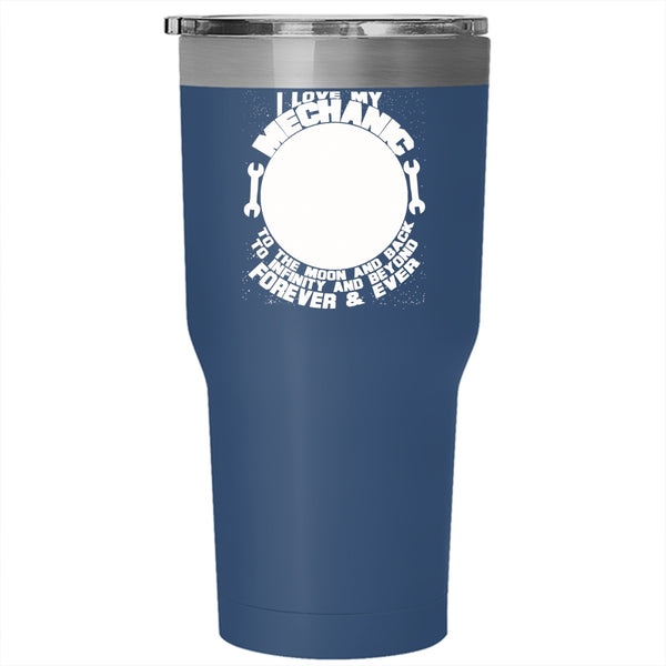 I Love My Mechanic To The Moon And Back Tumbler 30 oz Stainless Steel, Mechanic's Girlfriend Travel Mug