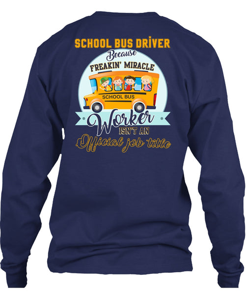 School Bus Driver T Shirt, Freaking Miracle Worker T Shirt