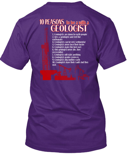 10 Reasons To Be A With A Geologist T Shirt, I Love Geologist T Shirt