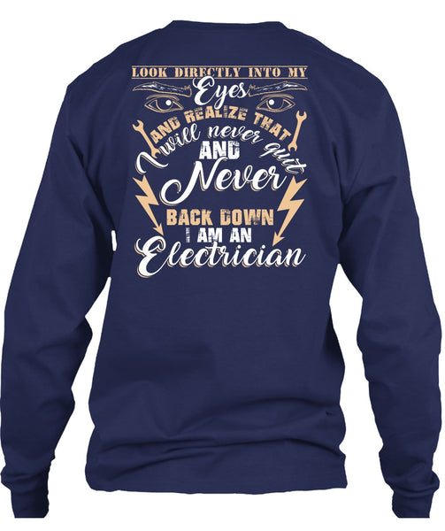 I Am An Electrician T Shirt, Look Directly Into My Eyes T Shirt