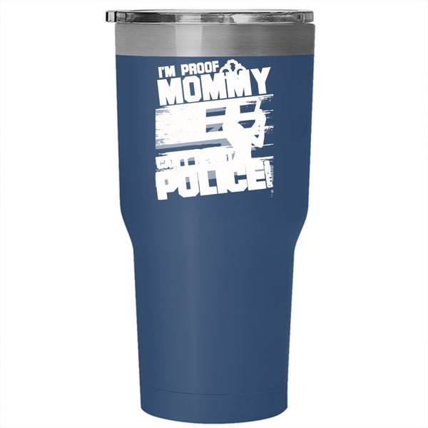 I'm Proof Mommy Can't Resist Police Officers Tumbler 30 oz Stainless Steel, Cool Policeman Travel Mug
