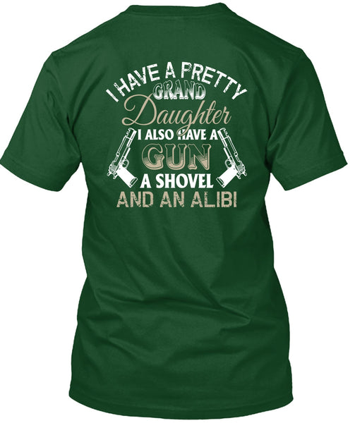 I Have A Pretty Granddaughter T Shirt, I Also Have A Gun T Shirt