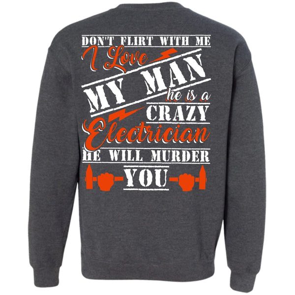 I Love My Man T Shirt, He Will Murder You Sweatshirt