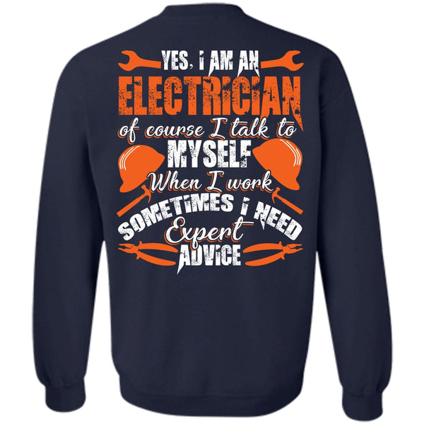 I Need Expert Advice T Shirt, I Love Electrician Sweatshirt