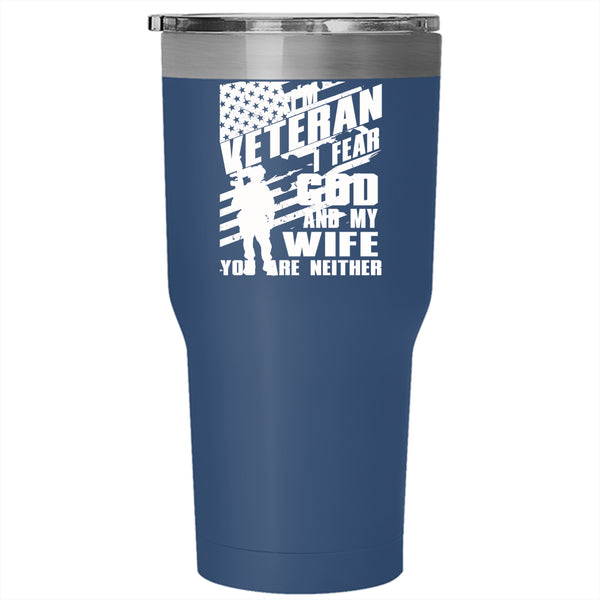 I'm Veteran Tumbler 30 oz Stainless Steel, I Fear God And My Wife Travel Mug
