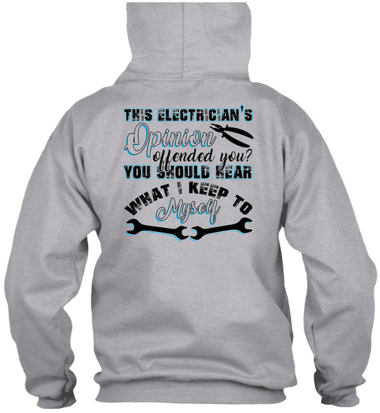 This Electrician's Opinion Offended You T Shirt, I Love Electrician T Shirt