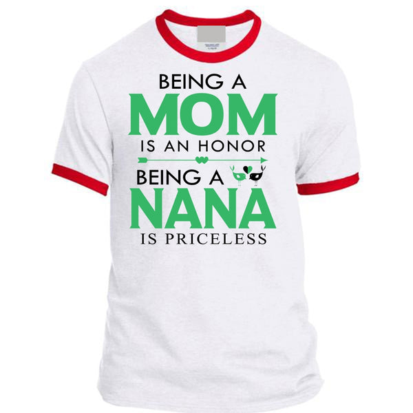Being A Mom Is An Honor T Shirt, Being A Nana Is Priceless T Shirt, Family T Shirt