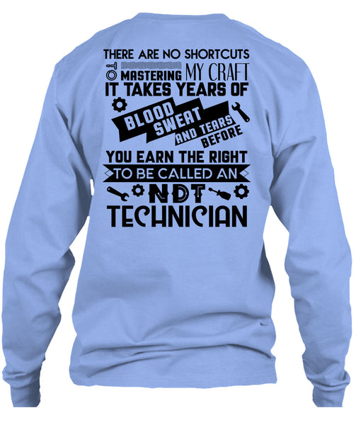 To Be Called An NDT Technician T Shirt, My Job T Shirt