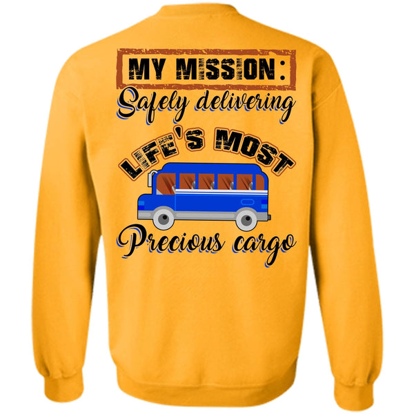 I Love Driving T Shirt, Delivering Life's Most Precious Cargo Sweatshirt