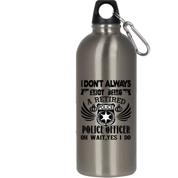 Being A Retired Police 20 oz Stainless Steel Bottle,Police Officer Outdoor Sports Water Bottle