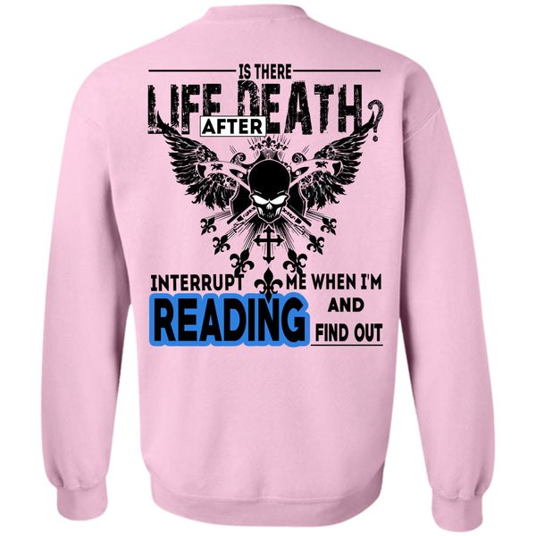 Being A Reader T Shirt, Is There Life Death After Sweatshirt