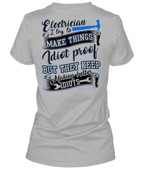 Electrician I Try To Make Things T Shirt, I Love Electrician T Shirt