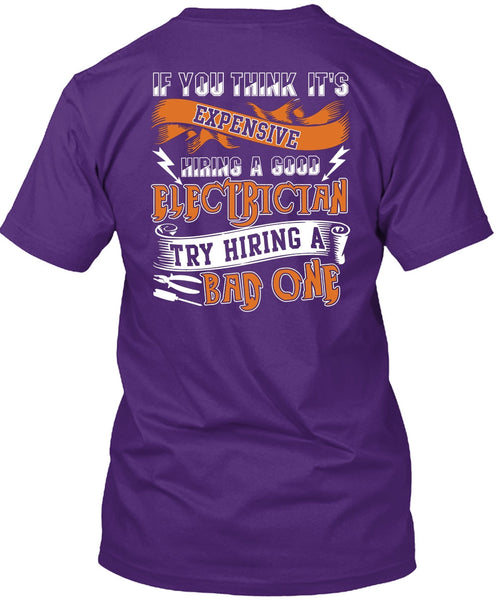 Hiring A Good Electrician T Shirt, Being An Electrician T Shirt