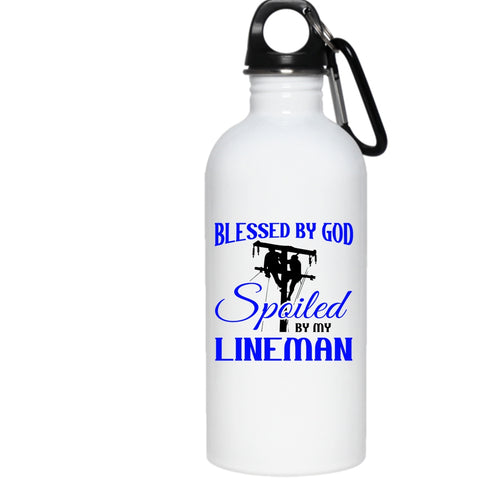 Blessed By God 20 oz Stainless Steel Bottle,Spoiled By My Lineman Outdoor Sports Water Bottle