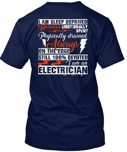 I Am An Electrician T Shirt, I Am Sleep Deprived T Shirt