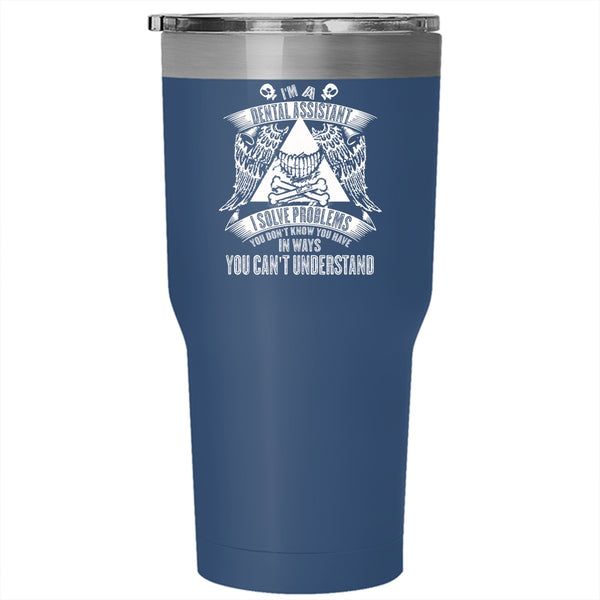 I'm A Dental Assistant Tumbler 30 oz Stainless Steel, Cool Gift For Dentist Travel Mug