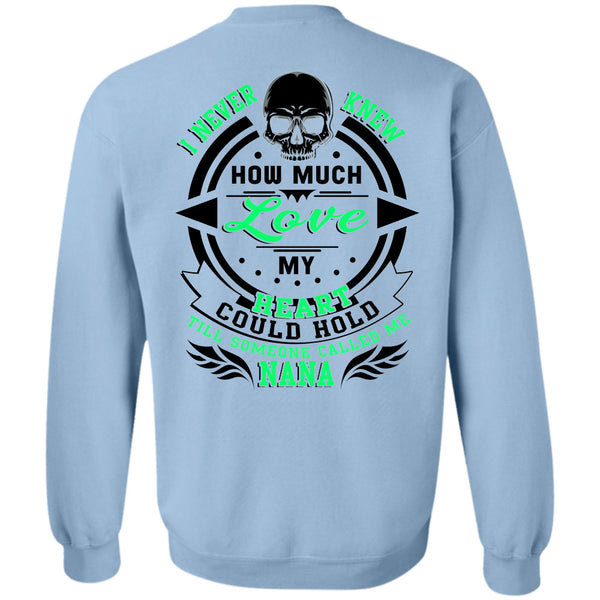 Being A Nana T Shirt, My Heart Could Hold Till Someone Called Me Nana Sweatshirt