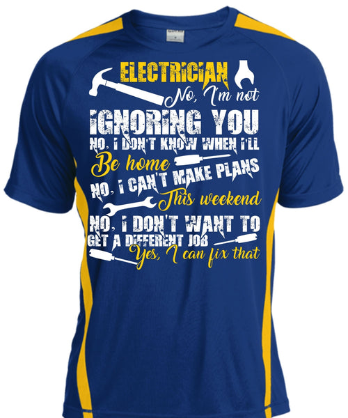 Electrician I'm Not Ignoring You T Shirt, I Can't Make Plans T Shirt, Cool Shirt