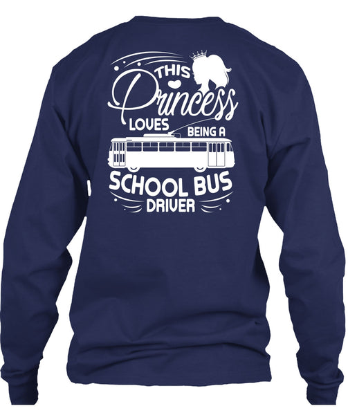 Being A School Bus Driver T Shirt, This Princess Loves T Shirt