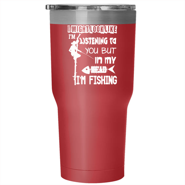 In my Head I'm Fishing Tumbler 30 oz Stainless Steel, Outdoor Travel Mug