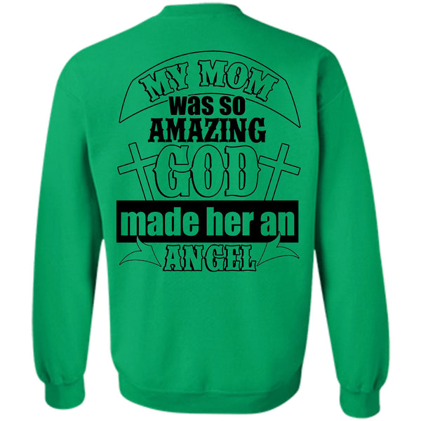 Being A Mother T Shirt, My Mom Was So Amazing God Made Her An Angel Sweatshirt