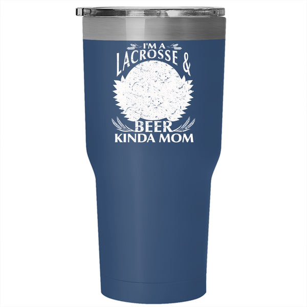I'm A Lacrosse And Beer Kinda Mom Tumbler 30 oz Stainless Steel, Cool Mom Travel Mug