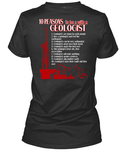 10 Reasons To Be A With A Geologist T Shirt, I Love Geologist T Shirt
