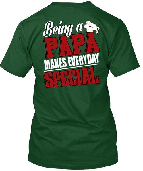 Being A Papa Makes Everyday Special T Shirt, Being A Papa T Shirt