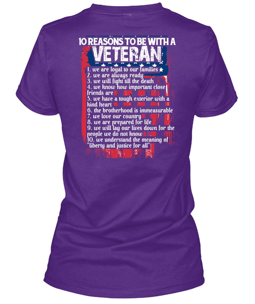 10 Reasons To Be With A Veteran T Shirt, I Love Veteran T Shirt