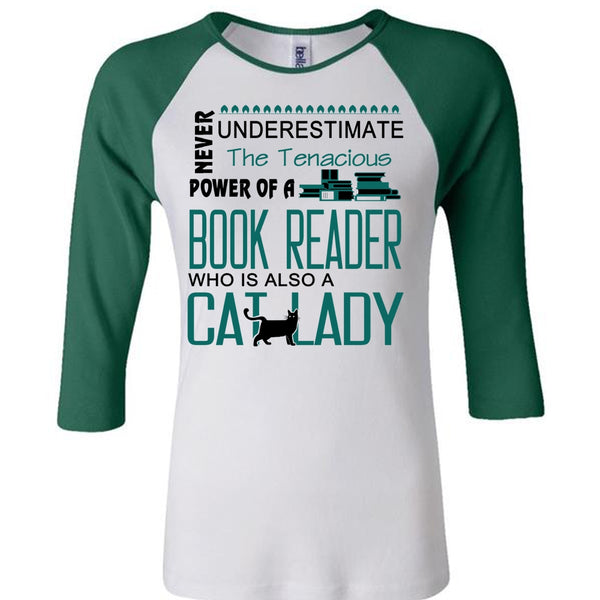 Never Underestimate The Tenacious Power Of A Book Reader T Shirt, My Favorite T Shirt