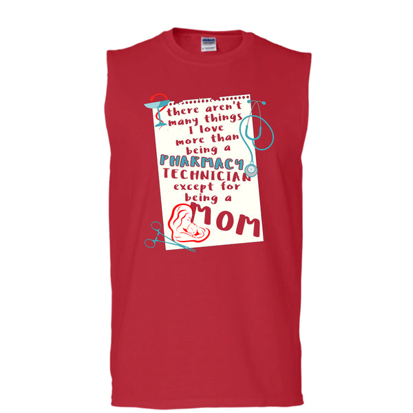 Being A Pharmacy Technician T Shirt, Except For Being A Mom T Shirt, Cool T Shirt (Men's Cotton Sleeveless)