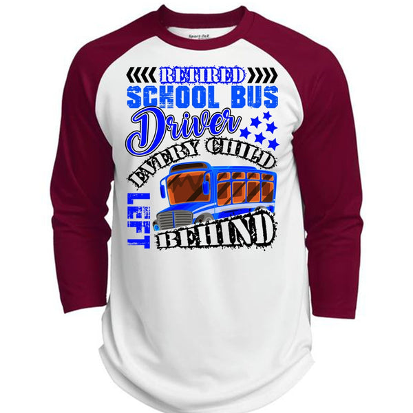 Retired School Bus Driver T Shirt, Every Child Behind T Shirt, Awesome T-Shirts  (Polyester Game Baseball Jersey)