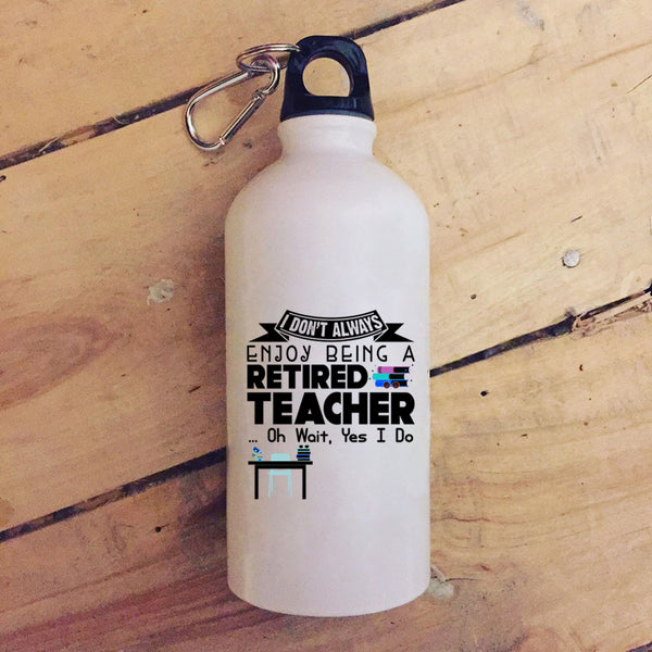 Being A Retired Teacher 20 oz Stainless Steel Bottle,Gift For Grandma Outdoor Sports Water Bottle