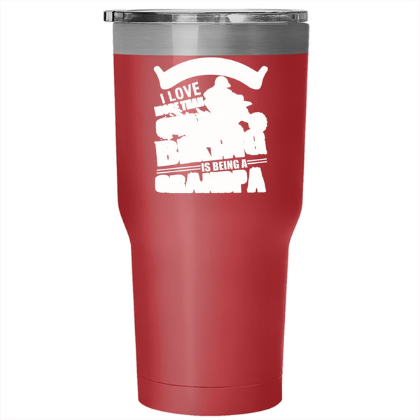 I Love More Than Quad Biking Tumbler 30 oz Stainless Steel, Being A Grandpa Travel Mug