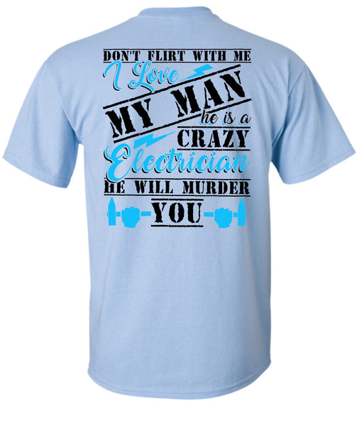 He Is A Crazy Electrician T Shirt, He Will Murder You T Shirt
