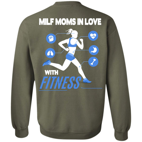 Being A Moms T Shirt, I Love Fitness Sweatshirt