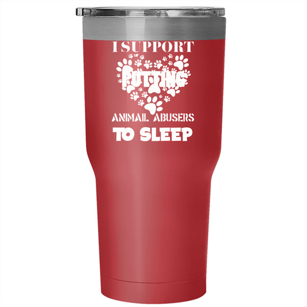I Support Putting Animal Tumbler 30 oz Stainless Steel, I Love Animals Travel Mug