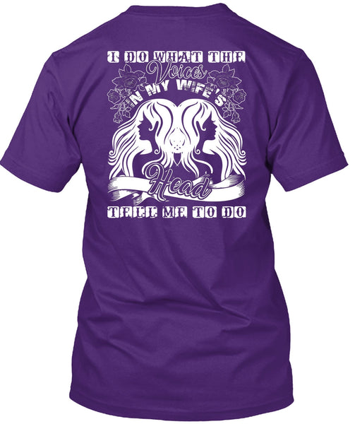 I Do What The Voices In My Wife's T Shirt, I Love Wife T Shirt