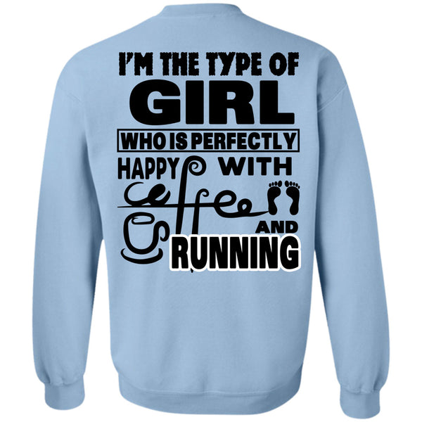 Being A Runner T Shirt, I'm The Type Of Girl Sweatshirt