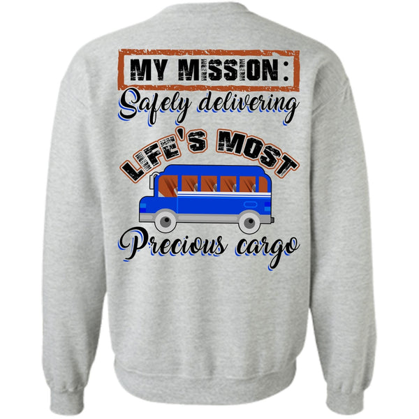 I Love Driving T Shirt, Delivering Life's Most Precious Cargo Sweatshirt