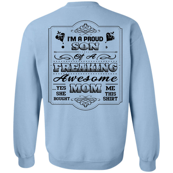 Being A Mother T Shirt, I'm A Proud Son Of A Freaking Awesome Mom Sweatshirt