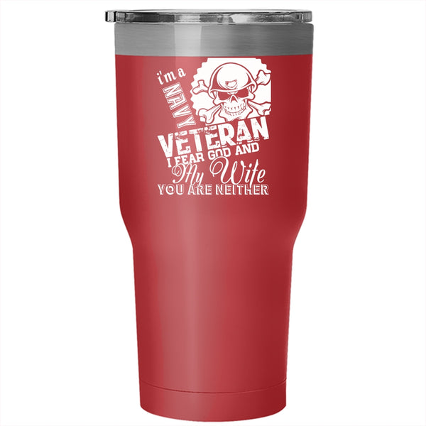 I'm A Navy Veteran Tumbler 30 oz Stainless Steel, I Fear God And My Wife Travel Mug