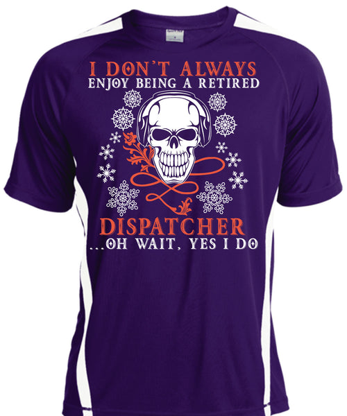 Being A Retired Dispatcher T Shirt, I Love Dispatcher T Shirt, Cool Shirt