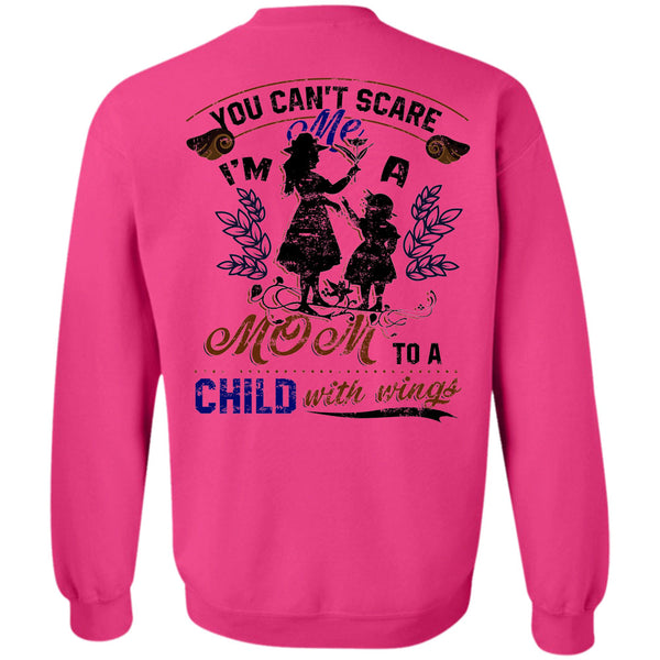 Being A Mommy T Shirt, You Can't Scare Me I'm A Mom To A Child With Wings Sweatshirt