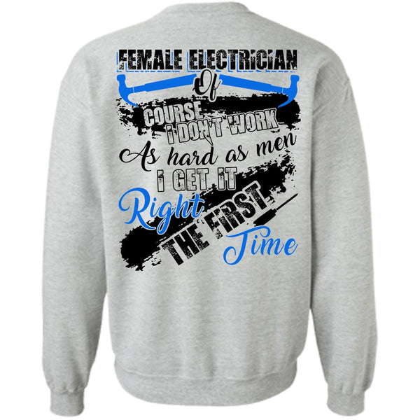 I Love Electrician T Shirt, Female Electrician Of Course Sweatshirt