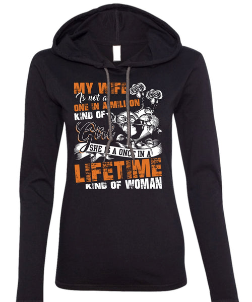 My Wife Is Not A One In A Million Kind Of Girl T Shirt, I Love Wife T Shirt (Anvil Ladies Ringspun Hooded)